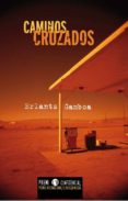 CAMINOS CRUZADOS di GAMBOA, ERLANTZ 