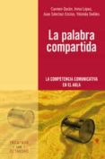 LA PALABRA COMPARTIDA: LA COMPETENCIA COMUNICATIVA EN EL AULA di DURAN, CARMEN 