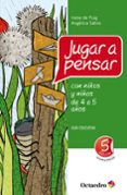 JUGAR A PENSAR CON NIOS Y NIAS DE 4 A 5 AOS de PUIG, IRENE DE 