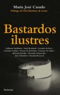 BASTARDOS ILUSTRES di CASADO, MARIA JOSE 