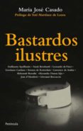 BASTARDOS ILUSTRES de CASADO, MARIA JOSE 