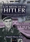 LOS MEDICOS DE HITLER di MOROS PEA, MANUEL 
