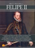 BREVE HISTORIA DE FELIPE II di VV.AA. CABAAS, JOSE MIGUEL 