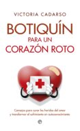 BOTIQUIN PARA UN CORAZON ROTO de CADARSO, VICTORIA 