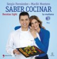 (PE) SABER COCINAR RECETAS LIGHT de MONTERO, MARILO  FERNANDEZ, SERGIO 