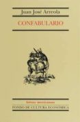 CONFABULARIO (ED. CONMEMORATIVA) de ARREOLA, JUAN JOSE 