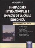 MIGRACIONES INTERNACIONALES E IMPACTO DE LA CRISIS ECONMICA de GIL Y GIL, JOSE LUIS 