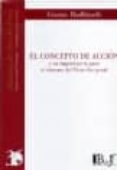 CONCEPTO DE ACCION Y SU IMPORTANCIA PARA EL SISTEMA DEL DERECHO P ENAL de RADBRUCH, GUSTAV 