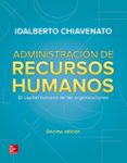 ADMINISTRACIN DE RECURSOS HUMANOS. EL CAPITAL HUMANO DE LAS ORGANIZACIONES di CHIAVENATO, IDALBERTO 