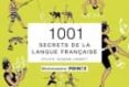 1001 secrets de la langue francaise