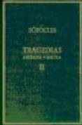 TRAGEDIAS. T.2. ANTIGONA;ELECTRA de SOFOCLES 