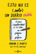ESTO NO ES (SOLO) UN DIARIO MINI de KURTZ, ADAM J. 