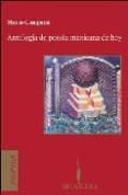 ANTOLOGIA DE POESIA MEXICANA DE HOY di CAMPAA, MARIO 