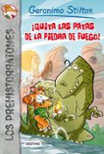 LOS PREHISTORRATONES 1: QUITA LAS PATAS DE LA PIEDRA DE FUEGO! ( GERONIMO STILTON) de STILTON, GERONIMO 