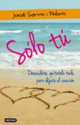 SOLO TU de SIERRA I FABRA, JORDI 