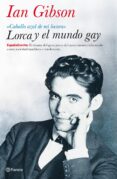 LORCA Y EL MUNDO GAY de GIBSON, IAN 