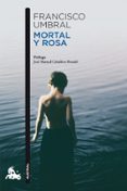 MORTAL Y ROSA de UMBRAL, FRANCISCO 