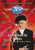 THE 39 CLUES 10: EL DESAFIO FINAL de PETERSON HADDIX, MARGARET 
