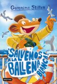 GS 40: SALVEMOS A LA BALLENA BLANCA! de STILTON, GERONIMO 