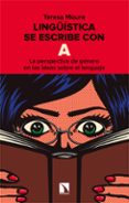 LINGUSTICA SE ESCRIBE CON A di MOURE PEREIRO, TERESA 