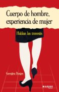 CUERPO DE HOMBRE EXPERIENCIA DE MUJER de BURGOS, GEORGINA 