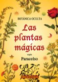 LAS PLANTAS MAGICAS SEGUN PARACELSO di PUTZ, RODOLFO 