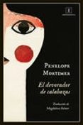 EL DEVORADOR DE CALABAZAS di MORTIMER, PENELOPE 