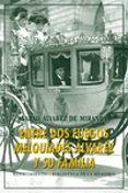 ENTRE DOS FUEGOS: MELQUIADES ALVAREZ Y SU FAMILIA de ALVAREZ DE MIRANDA, SARAH 