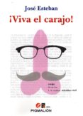 VIVA EL CARAJO! de ESTEBAN, JOSE 