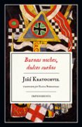 BUENAS NOCHES, DULCES SUEOS di KRATOCHVIL, JIRI 