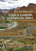 VIAJE A LADAKH, EL PEQUEO TIBET di TORRES SANTO DOMINGO, MARTA 