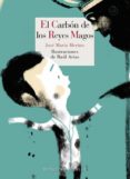 EL CARBN DE LOS REYES MAGOS de MERINO, JOSE MARIAARIAS, RAUL