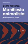 MANIFIESTO ANIMALISTA di PELLUCHON, CORINE 