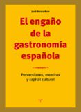 EL ENGAO DE LA GASTRONOMIA ESPAOLA di BERASALUCE, JOSE 