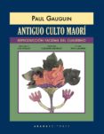 ANTIGUO CULTO MAOR (REPRODUCCIN FACSMIL DEL CUADERNO) di GAUGUIN, PAUL 