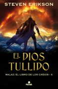 EL DIOS TULLIDO. MALAZ X de ERIKSON, STEVEN 