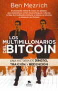 LOS MULTIMILLONARIOS DEL BITCOIN di MEZRICH, BEN 
