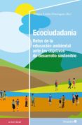 ECOCIUDADANIA: RETOS DE LA EDUCACION AMBIENTAL ANTE LOS OBJETIVOS DE DESARROLLO SOSTENIBLE di LIMON DOMINGUEZ, DOLORES 