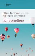 EL BENEFICIO di ROVIRA, ALEX  ESCRIBANO, GEORGES 