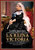 LA REINA VICTORIA de STRACHEY, LYTTON 