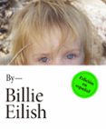 BY BILLIE EILISH di EILISH, BILLIE 