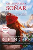 UN NUEVO DIA (SAGA UN LUGAR PARA SOAR 4) de CARR, ROBYN 