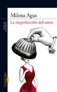 LA IMPERFECCION DEL AMOR de AGUS, MILENA 