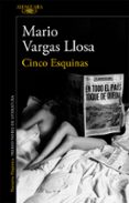 CINCO ESQUINAS de VARGAS LLOSA, MARIO 