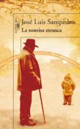 LA SONRISA ETRUSCA de SAMPEDRO, JOSE LUIS 