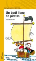 UN BAUL LLENO DE PIRATAS de ROSSETTI, ANA 