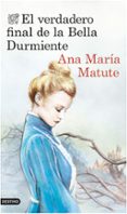 EL VERDADERO FINAL DE LA BELLA DURMIENTE de MATUTE, ANA MARIA 