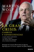 LA GRAN CRISIS: CAMBIOS Y CONSECUENCIAS de WOLF, MARTIN 