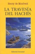 LA TRAVESIA DEL HACHIS di MONFREID, HENRY DE 