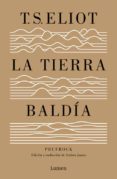 LA TIERRA BALDA (Y PRUFROCK Y OTRAS OBSERVACIONES) de ELIOT, T. S. 